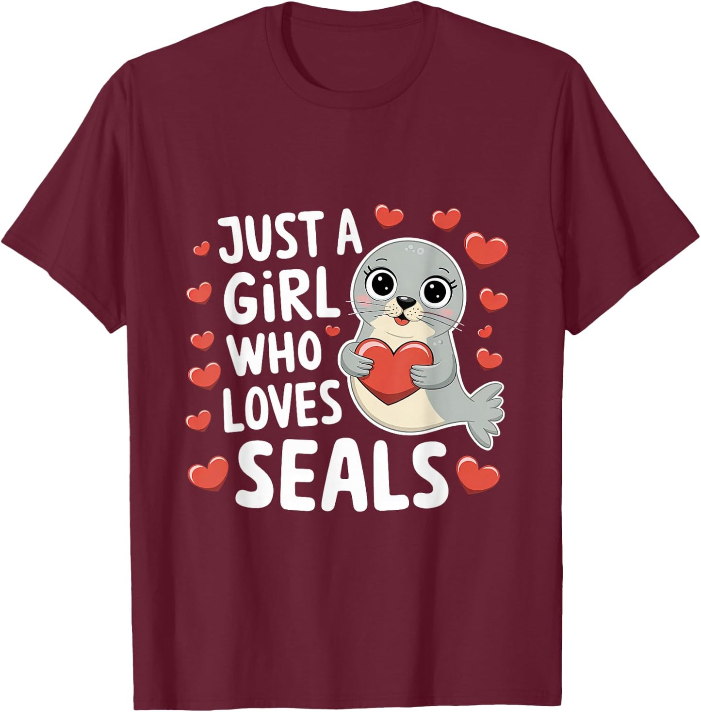 Just A Girl Who Loves Seals Funny Seals Lover Women Kids T-Shirt - T-Shirt | Maroon