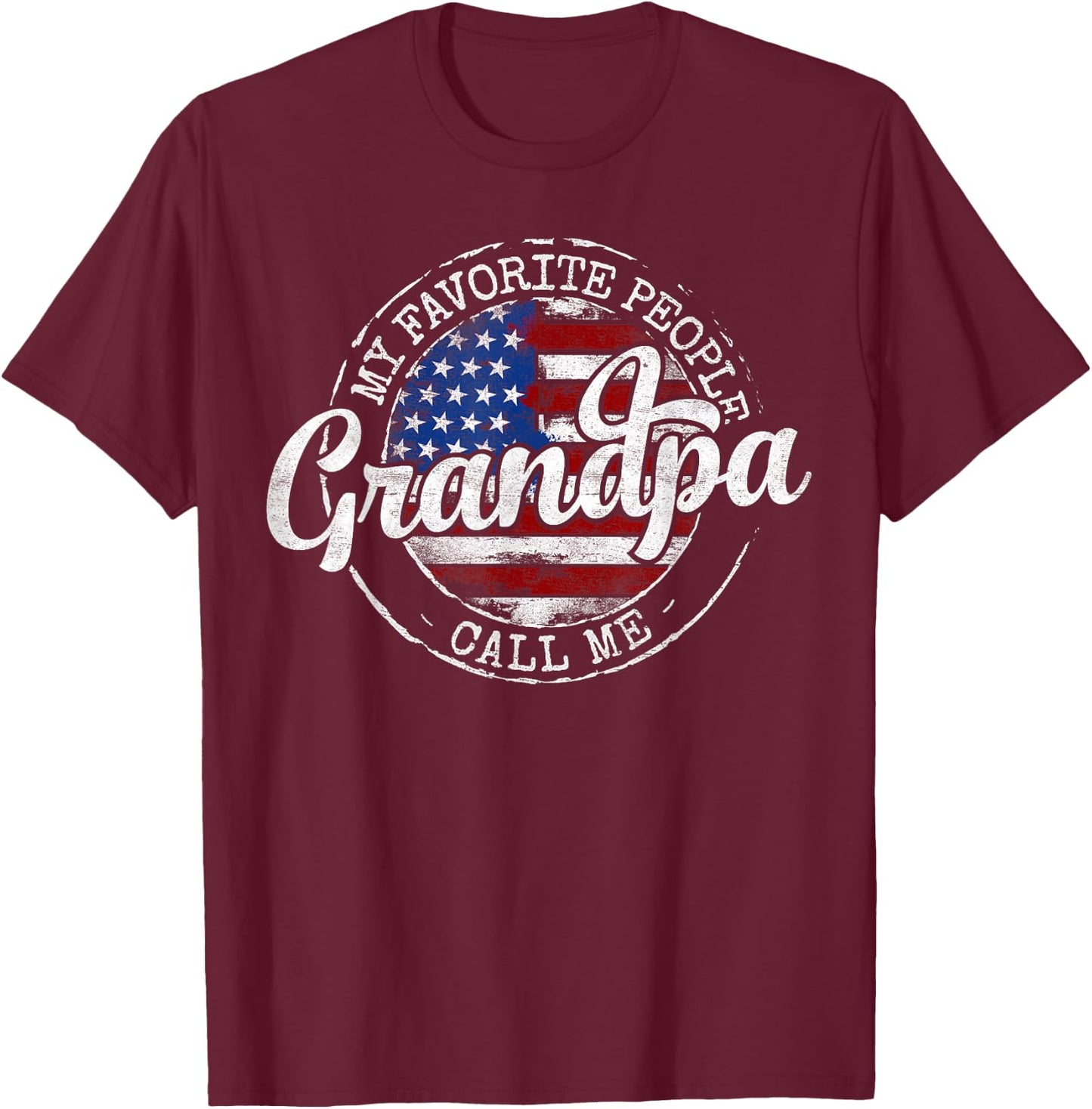 My Favorite People Call Me Grandpa USA Flag Stamp Father Day T-Shirt - T-Shirt | Maroon