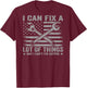 (On Back) I Can Fix A Lot of Things But I Can't Fix Stupid T-Shirt - T-Shirt | Maroon