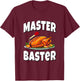 Master Baster - Thanksgiving Turkey T-Shirt - T-Shirt | Maroon
