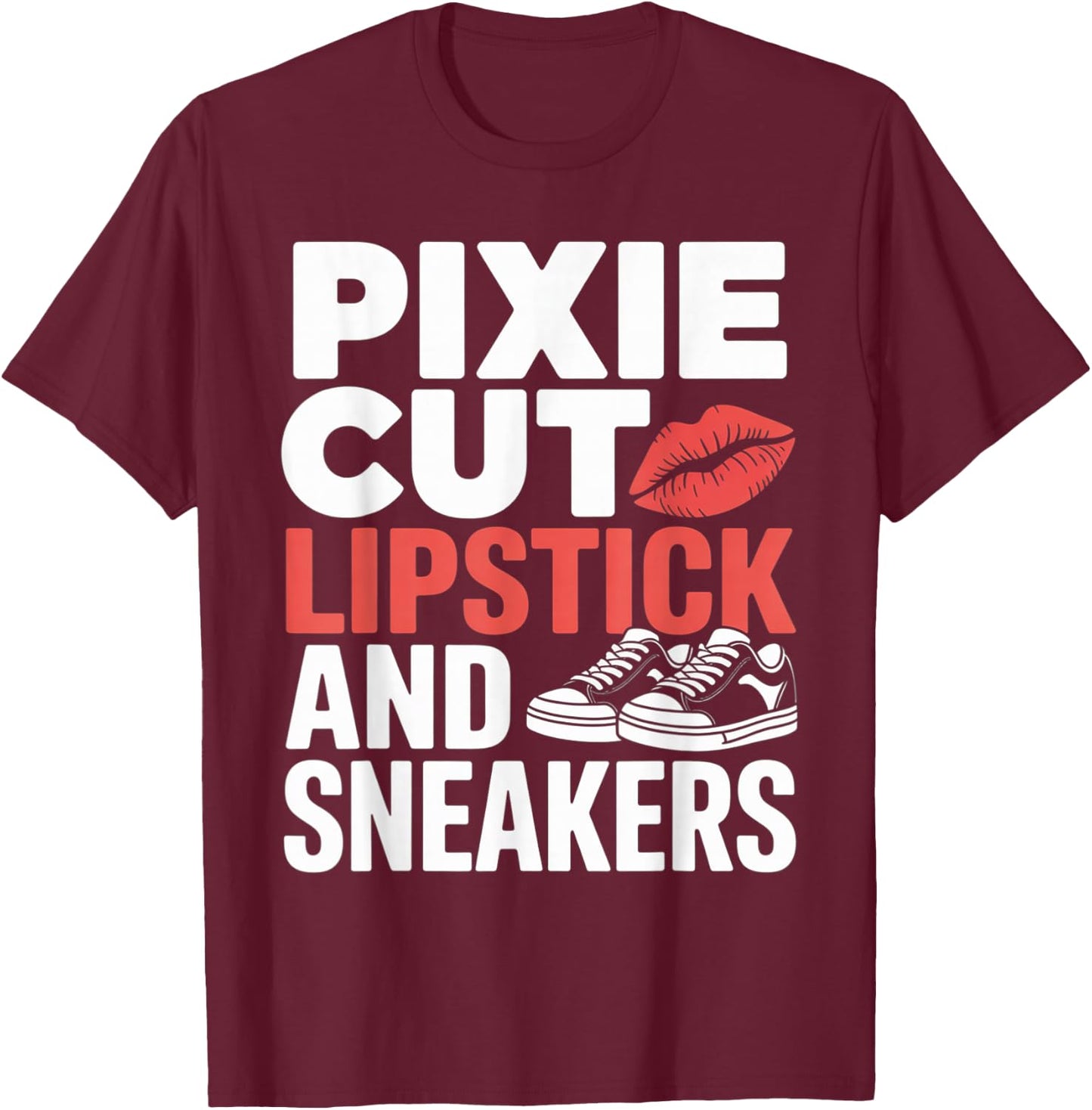 Pixie Cut Lipstick and Sneakers Short Hair Style T-Shirt - T-Shirt | Maroon