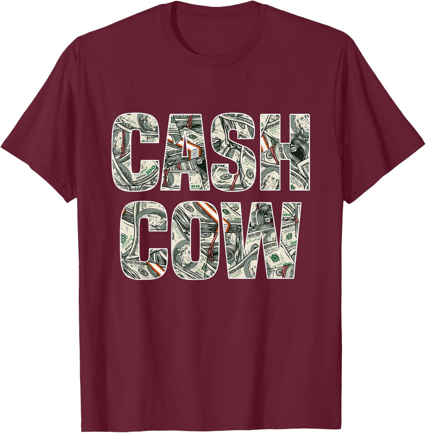 Cash Cow Funny Successful Business Money T-Shirt - T-Shirt | Maroon