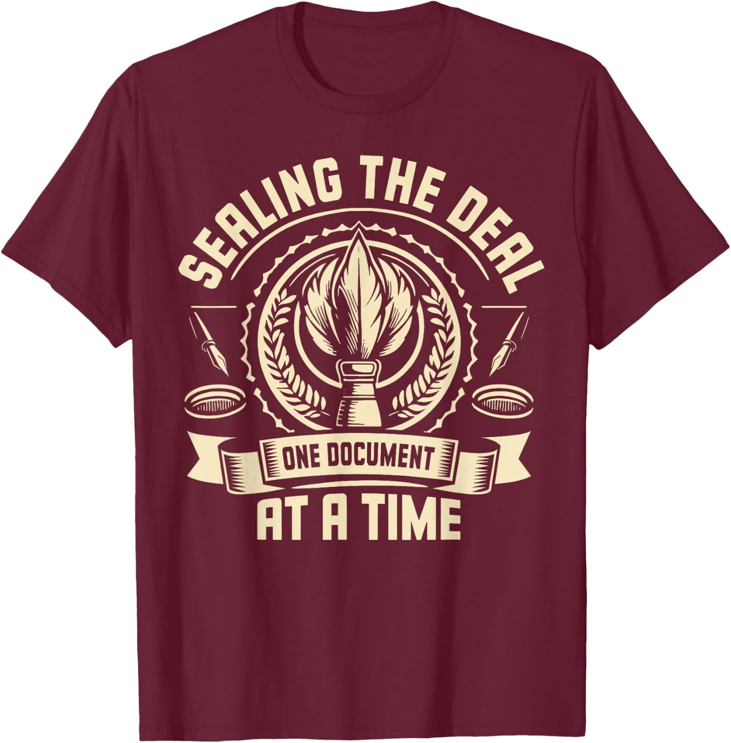 Sealing the Deal one Document at a Time Notary T-Shirt - T-Shirt | Maroon