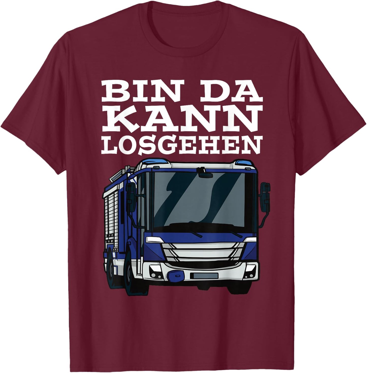 with German Text "BIN DA KANN LOSGEHEN Blue Light Technical Hilfswerk" [German Lang T-Shirt - T-Shirt | Maroon