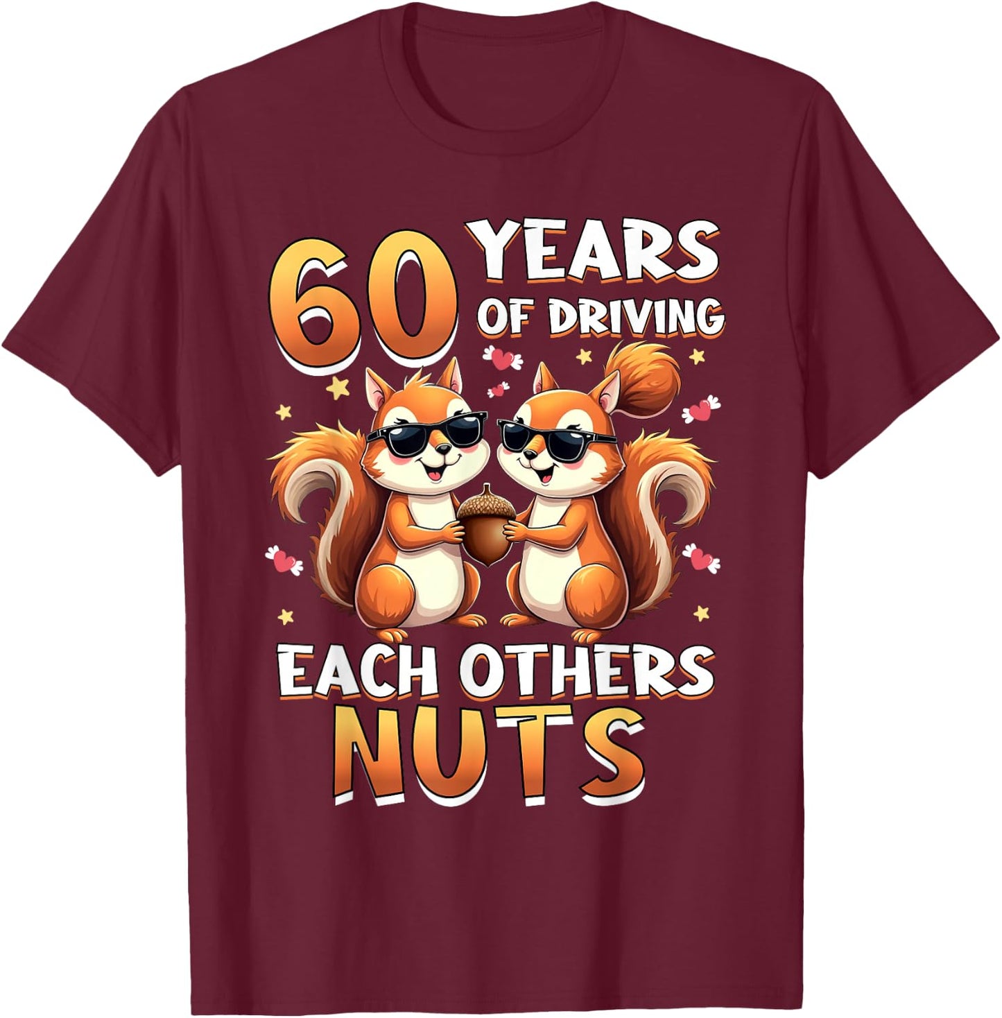 60 Years Of Driving Each Other Nuts Squirrel Couple Matching T-Shirt - T-Shirt | Maroon
