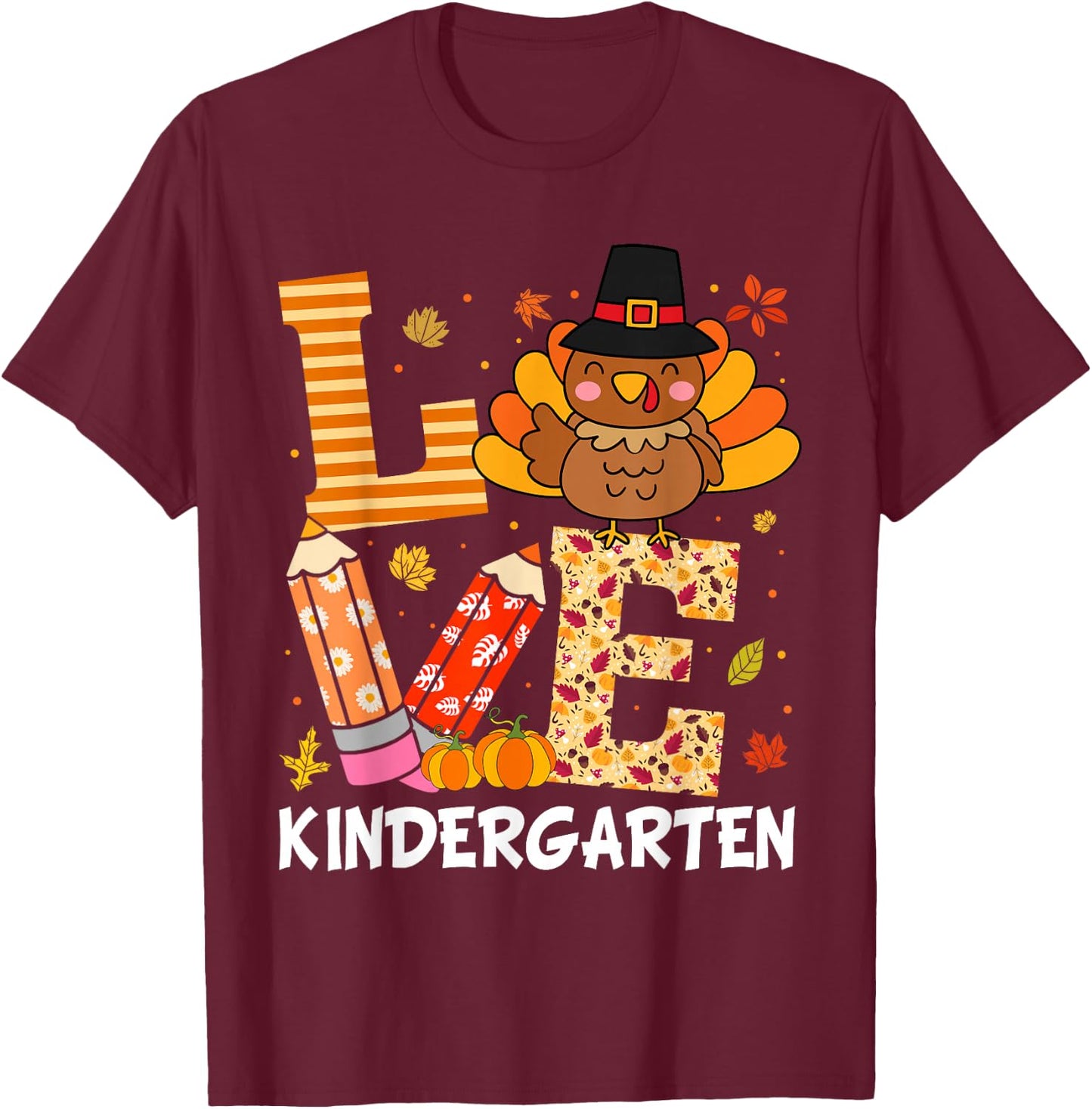Love Kindergarten Teacher Turkey Thanksgiving Kindergarten T-Shirt - T-Shirt | Maroon