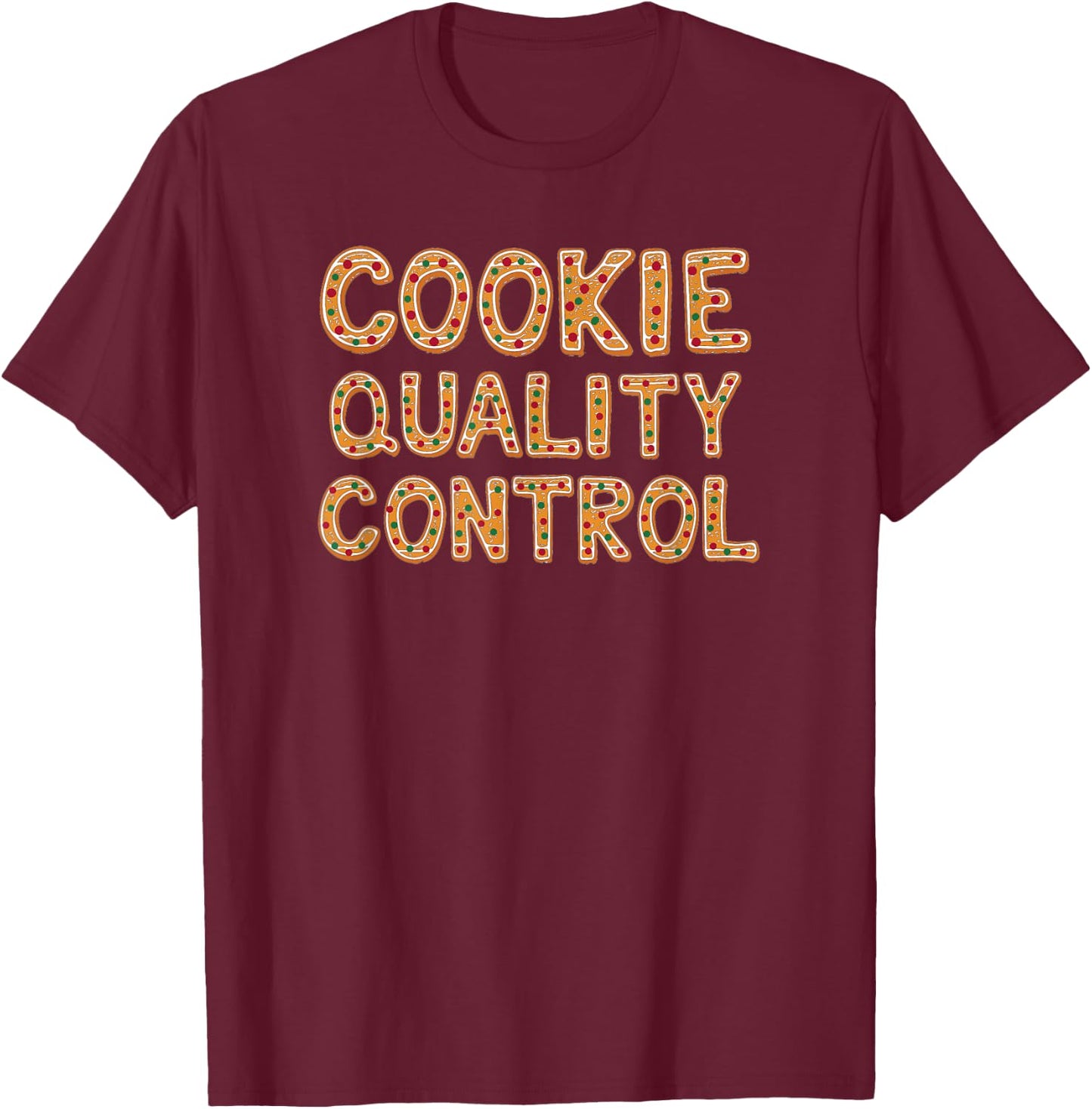 Cookie Quality Control Baking Team Christmas Matching T-Shirt - T-Shirt | Maroon