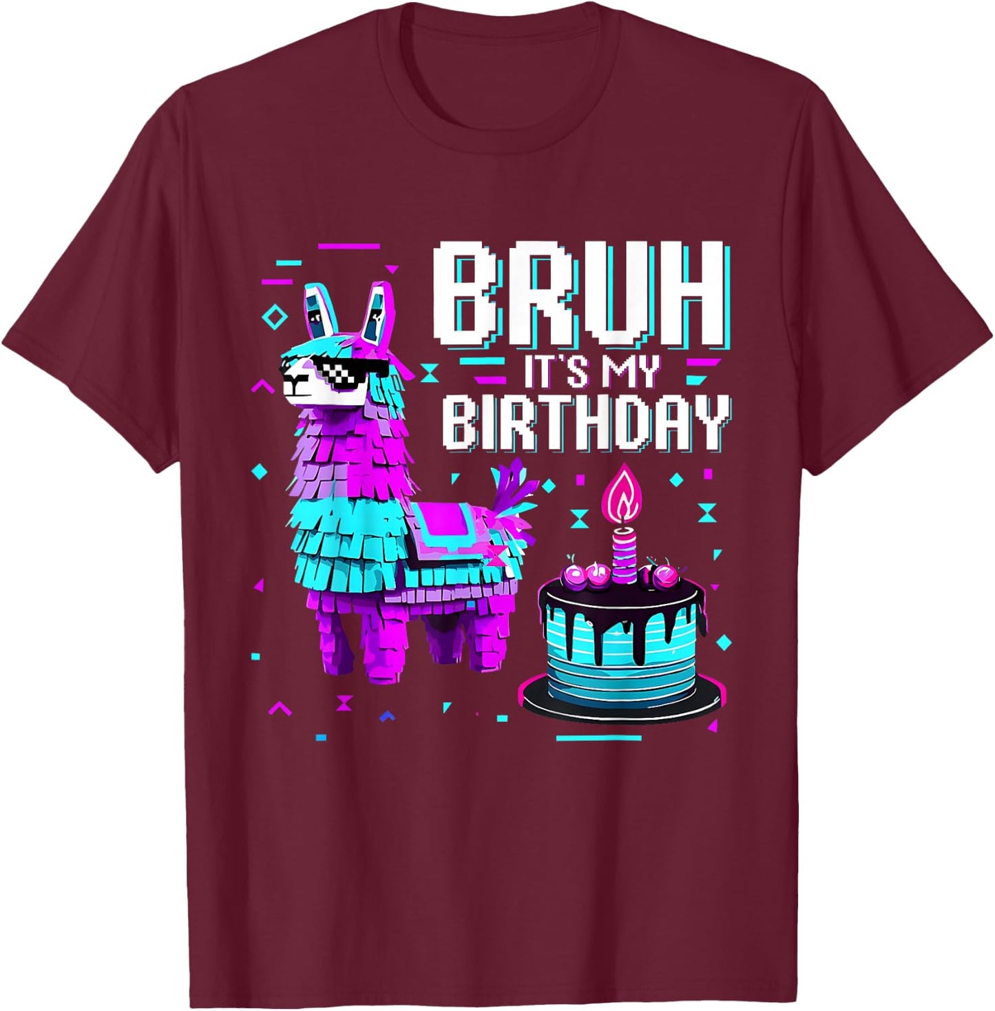Bruh It's My Birthday Llama Pinata Birthday Boys Girls T-Shirt - T-Shirt | Maroon