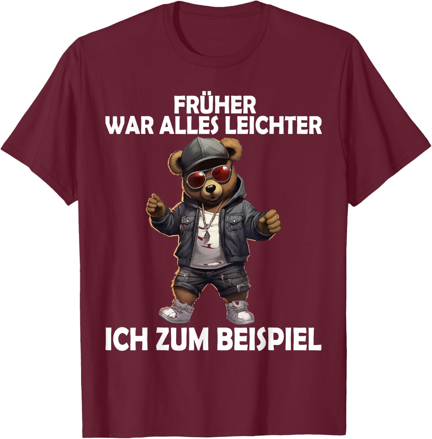 Früher war alles leichter Funny Teddy Men Women , black T-Shirt - T-Shirt | Maroon
