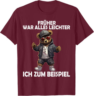 Früher war alles leichter Funny Teddy Men Women , black T-Shirt - T-Shirt | Maroon
