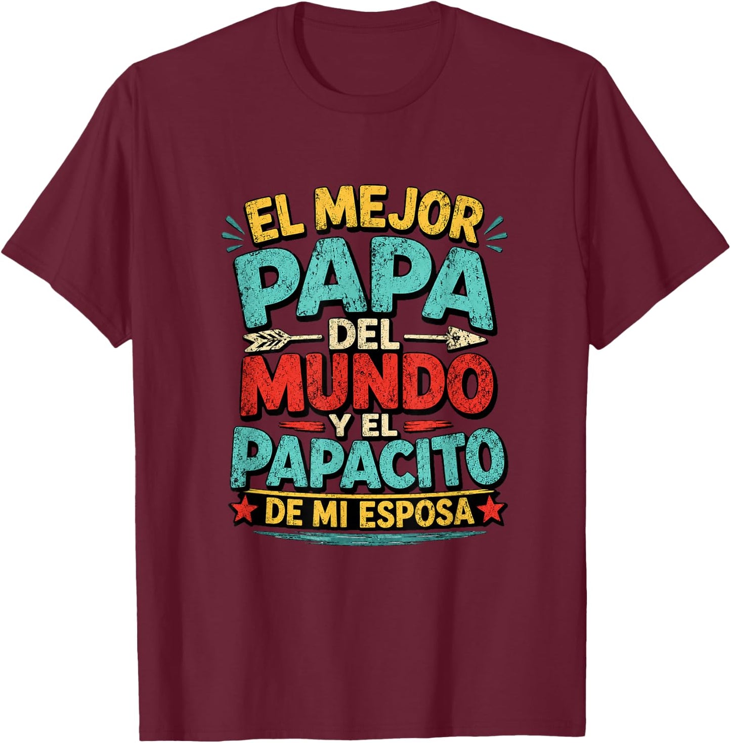 El Mejor Papa Del Mundo Camiseta En Espanol Padre Latino T-Shirt - T-Shirt | Maroon