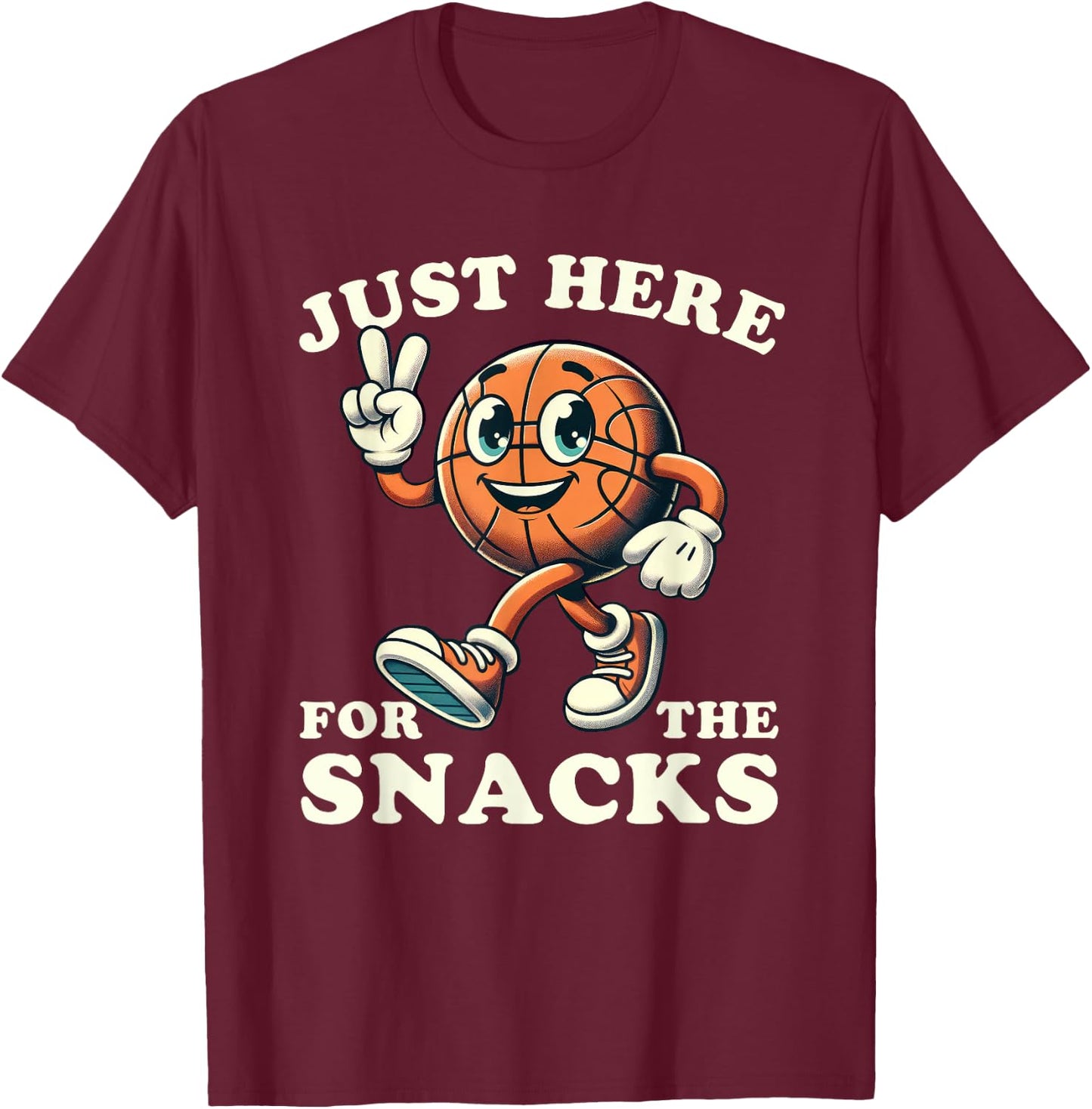 Basketball Just Here for the Snacks Funny Men Women Kids T-Shirt - T-Shirt | Maroon