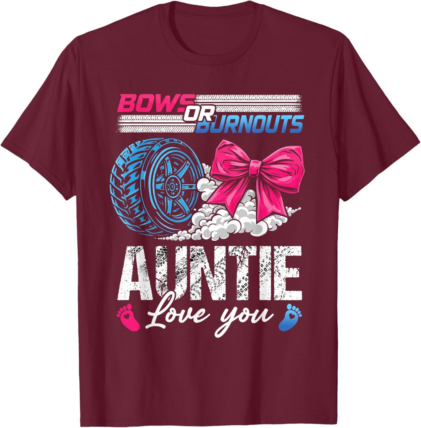 Burnouts Or Bows Auntie Loves You Gender Reveal T-Shirt - T-Shirt | Maroon