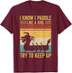 Dragon Boat Racing Race Paddle Paddle Like Girl to Keep Up T-Shirt - T-Shirt | Maroon