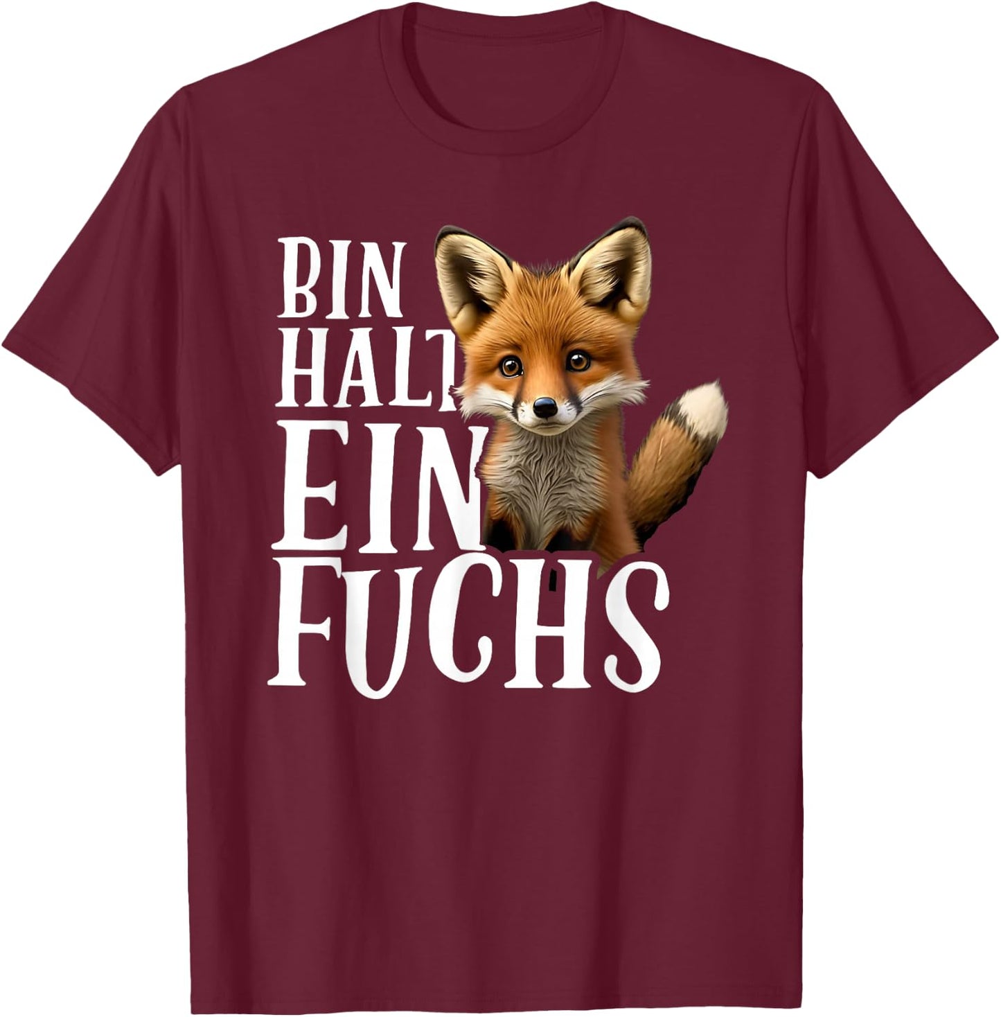 Bin halt ein Fuchs - Stellungnahme von Fox Loverhalter T-Shirt - T-Shirt | Maroon