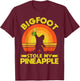 Bigfoot Stole My Pineapple Upside Down Pineapple Swinger T-Shirt - T-Shirt | Maroon