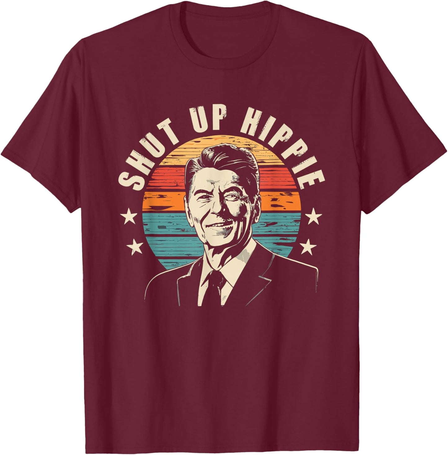 Funny Political - Shut Up Hippie T-Shirt - T-Shirt | Maroon
