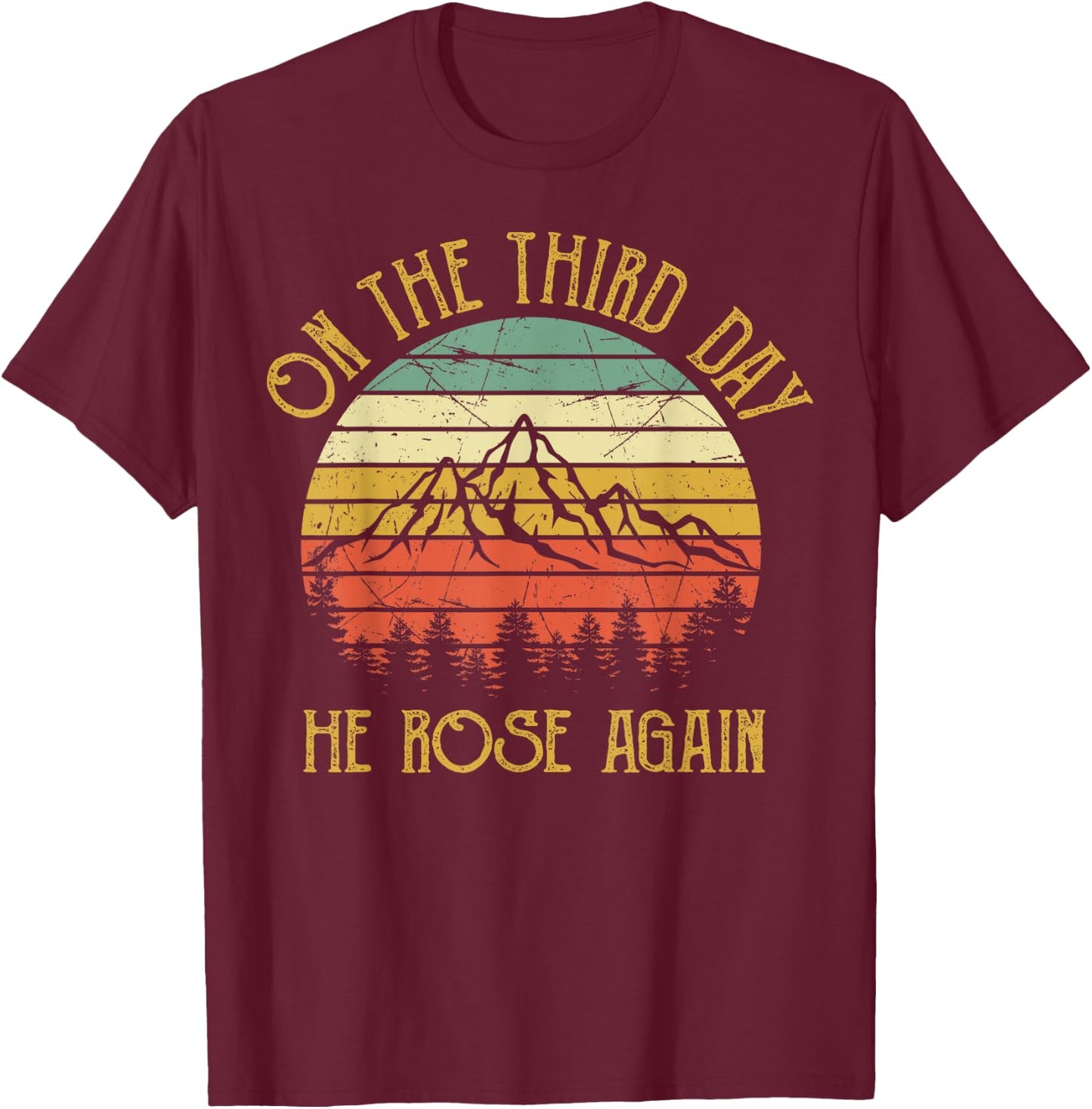 On The Third 3rd Day He Rose Again Vintage Christian Easter T-Shirt - T-Shirt | Maroon