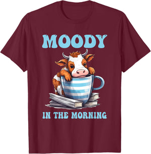 Moody In The Morning Cow Lover Funny Animal T-Shirt - T-Shirt | Maroon