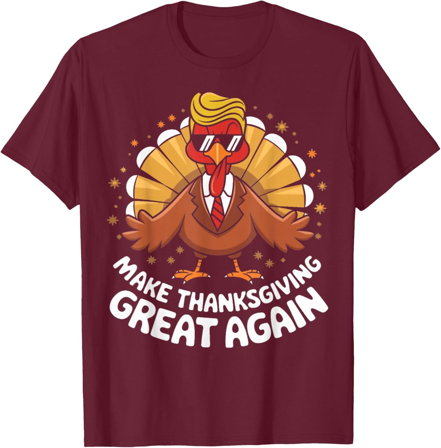 Make Thanksgiving Great Again T-Shirt - T-Shirt | Maroon