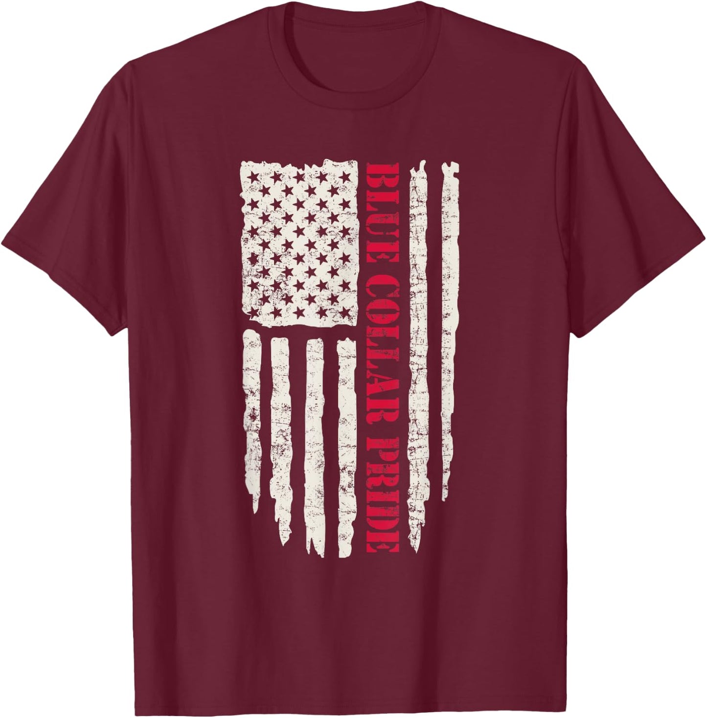 Patriotic Workman US Flag Worker Proud Blue Collar Pride T-Shirt - T-Shirt | Maroon
