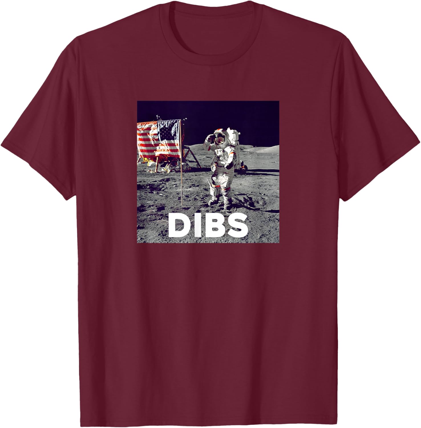 Dibs On The Moon American Moon Landing T-Shirt - T-Shirt | Maroon