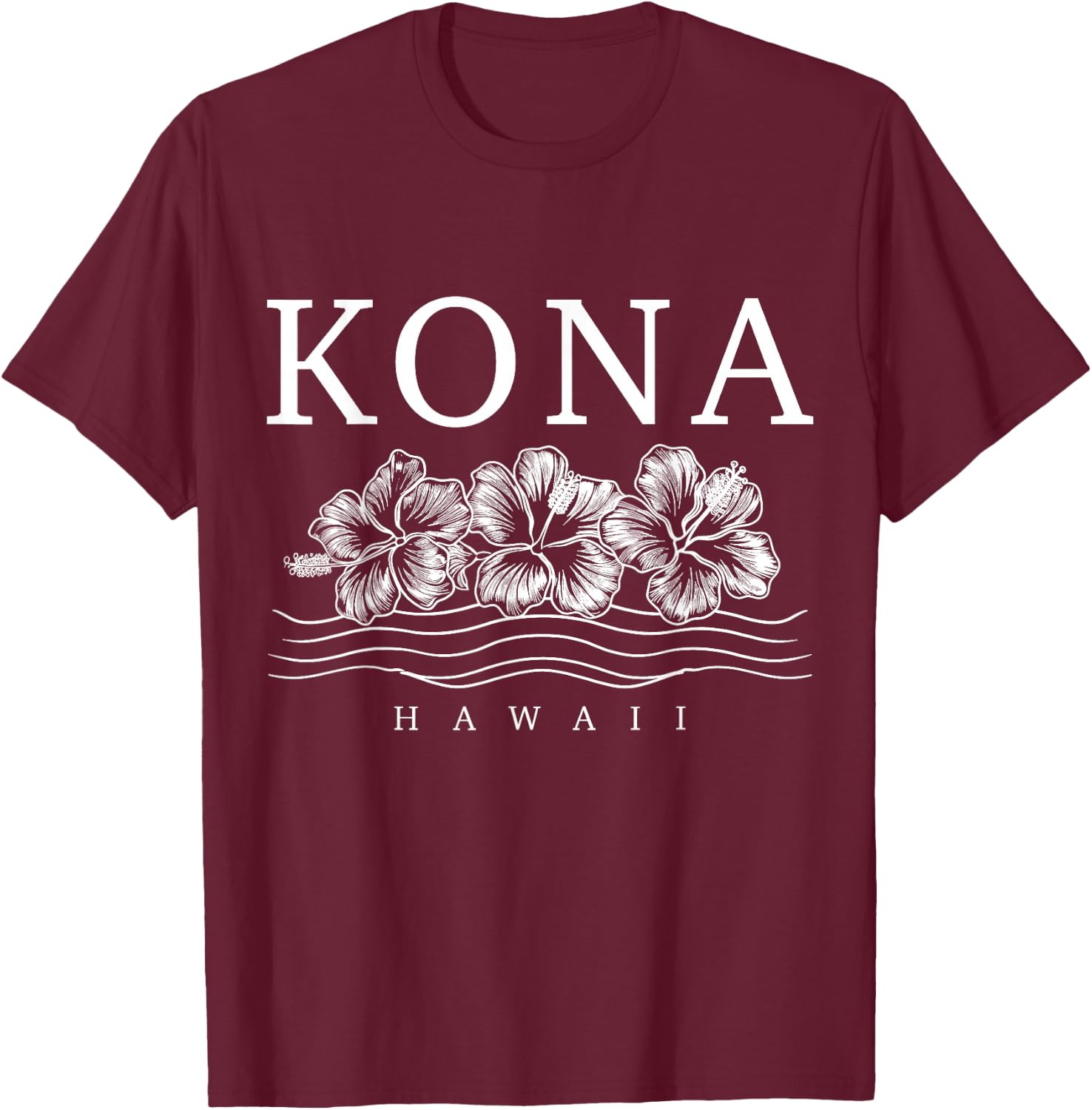 Kona Hawaii Hawaii Hawaii Hibiscus Flowers Surfer Souvenir T-Shirt - T-Shirt | Maroon