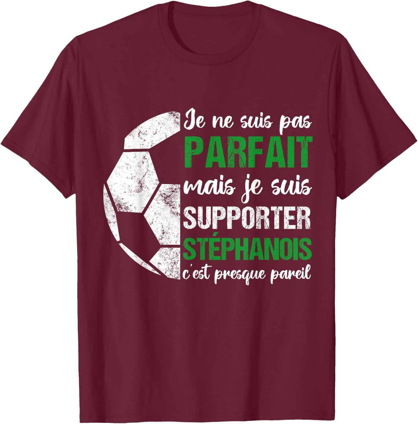 Supporter Stéphanois Gift Football Supporter Saint-Etienne , Black, S T-Shirt - T-Shirt | Maroon