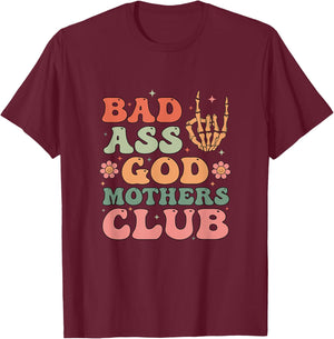 Bad Ass Godmothers Club Funny Mother's Day T-Shirt - T-Shirt | Maroon