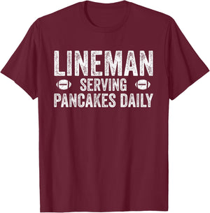 Football Lineman Shirt - Serving Pancakes Daily T-Shirt - T-Shirt | Maroon