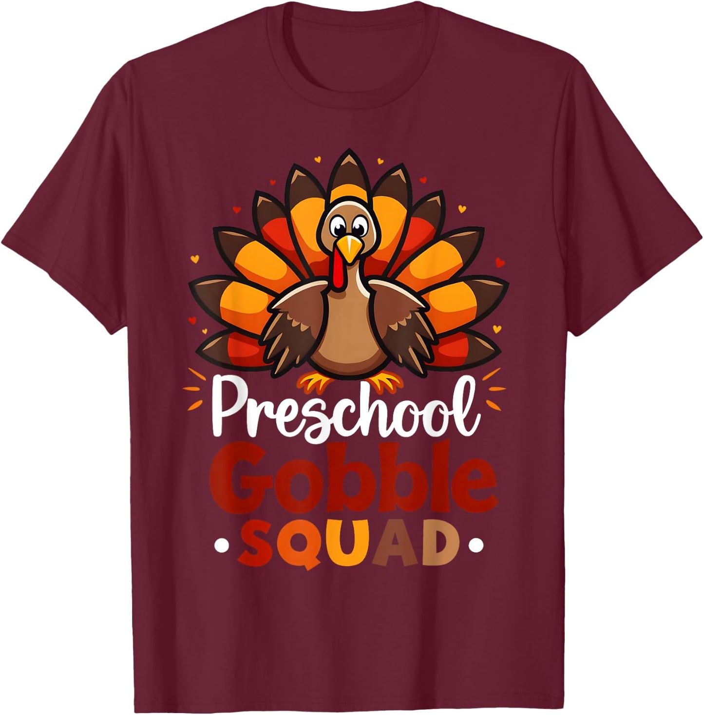 Preschool Gobble Squad Cute Turkey Thanksgiving Teacher T-Shirt - T-Shirt | Maroon
