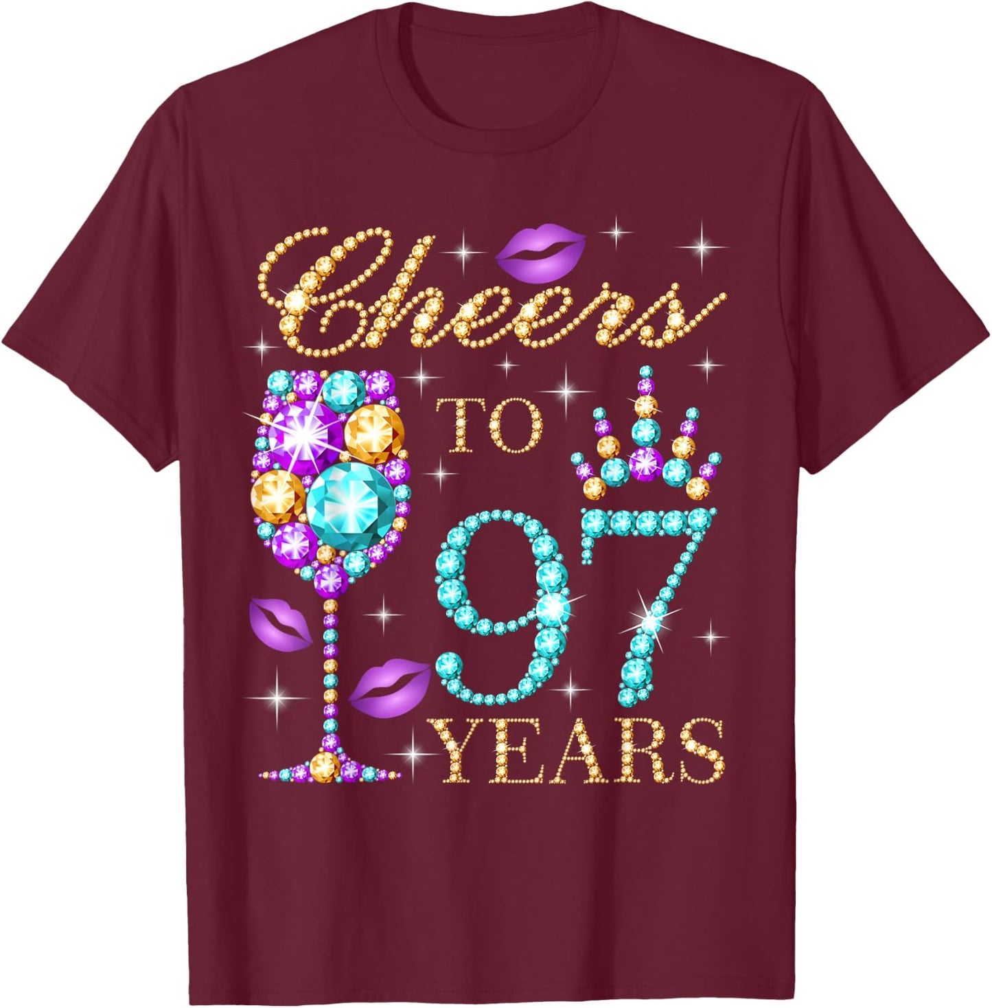 Cheers To 97 Years Old Women 97th Birthday Party T-Shirt - T-Shirt | Maroon