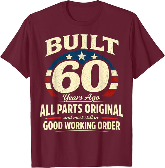 60th Birthday Man Woman Built 60 Years Ago Funny USA Flag T-Shirt - T-Shirt | Maroon