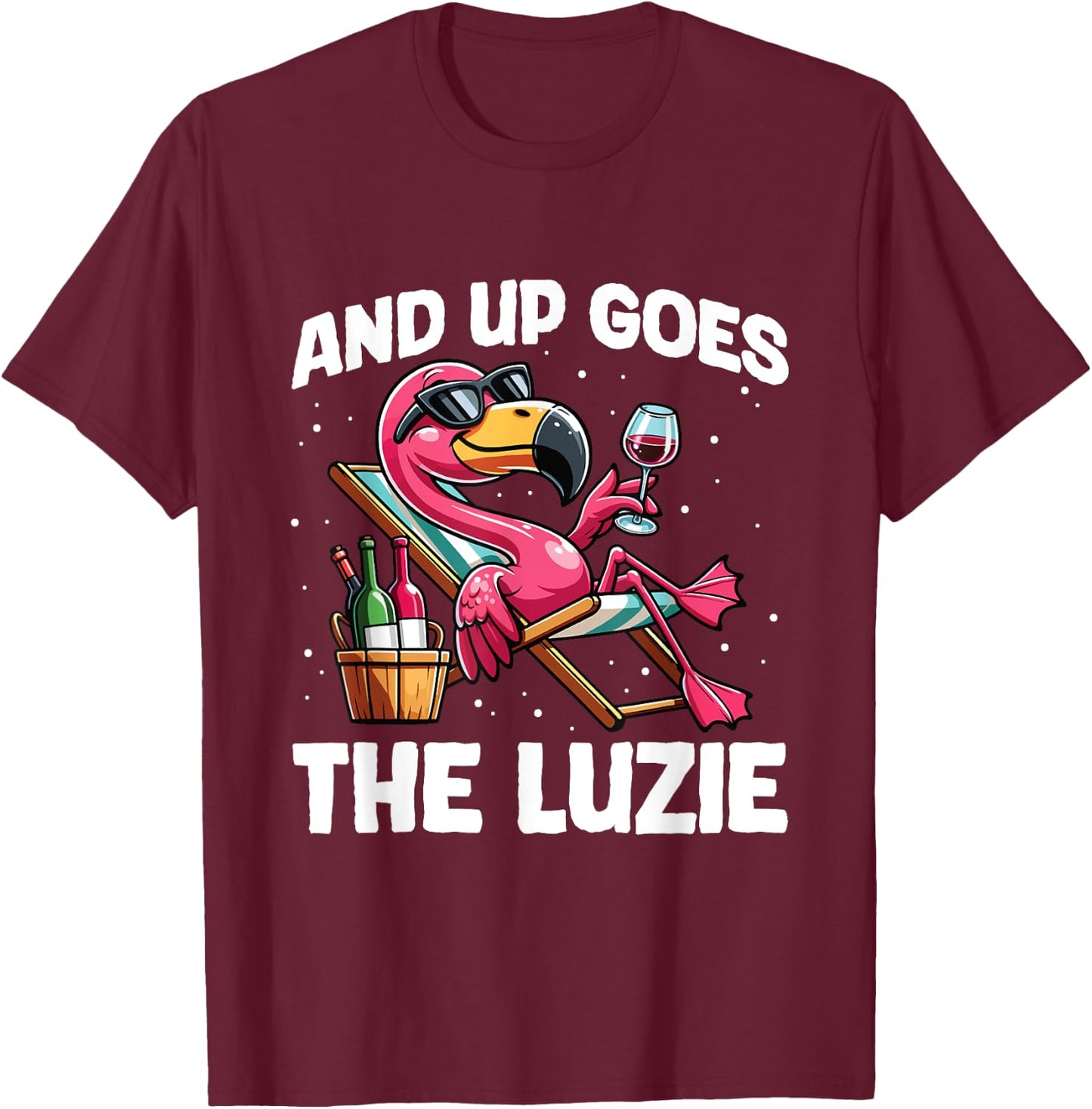 And Up Goes The Luzie Flamingo Wine Party Holiday Celebration , black T-Shirt - T-Shirt | Maroon