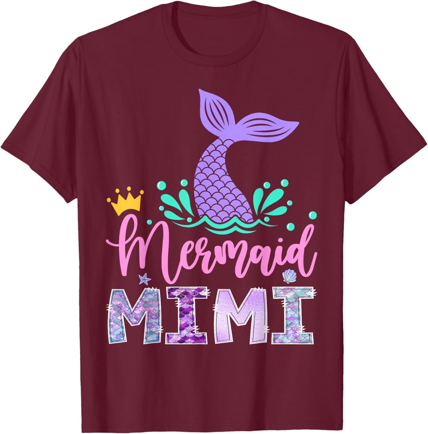 Mermaid Mimi Funny Birthday Girl Party Family Matching T-Shirt - T-Shirt | Maroon