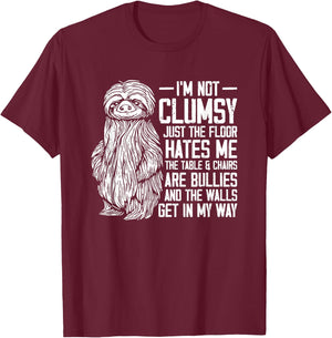 I'm Not Clumsy Just The Floor Hates Me - Funny Awkward Sloth T-Shirt - T-Shirt | Maroon