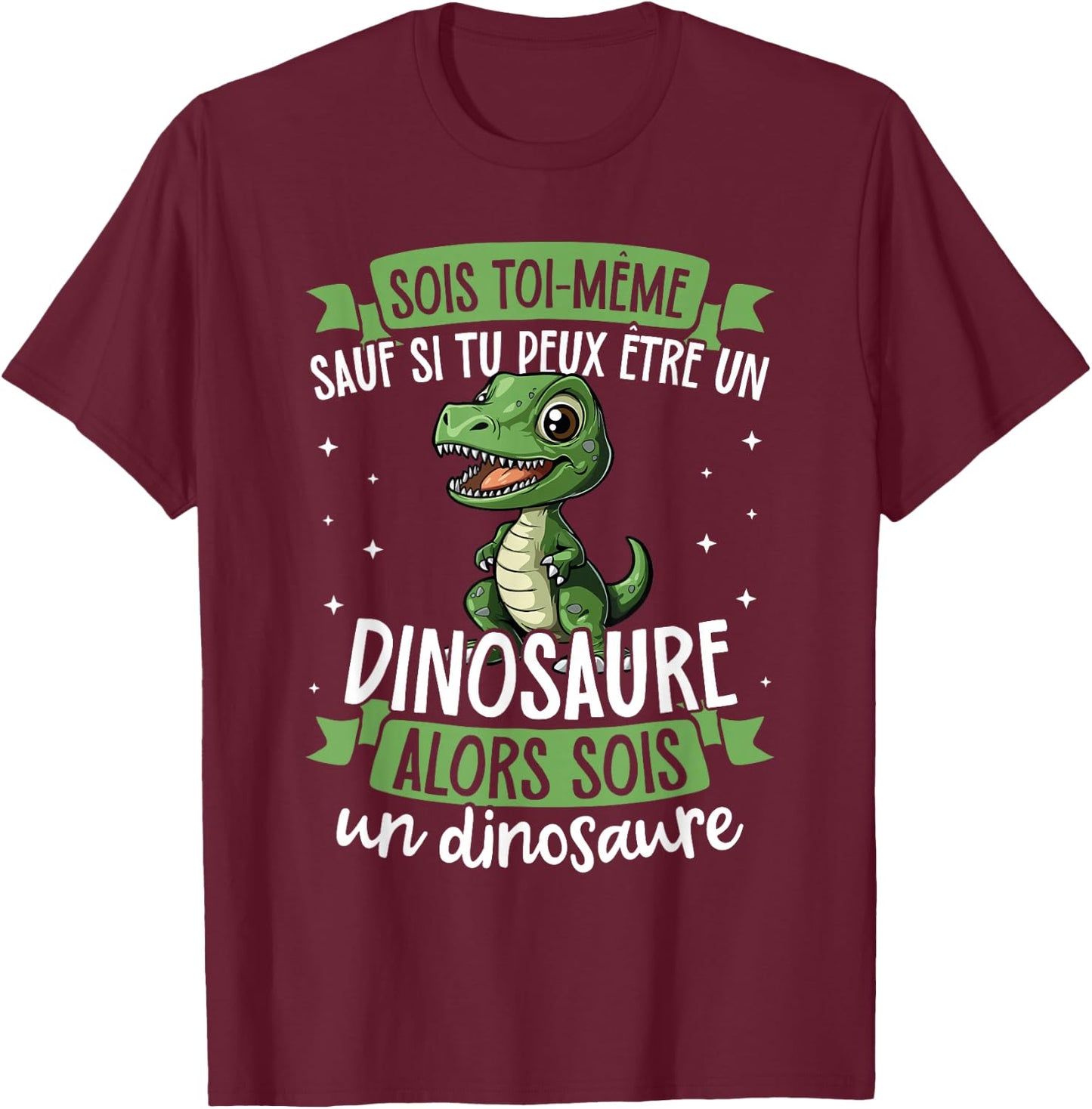 Be Yourself Unless You Can Be A Dinosaur T-Shirt - T-Shirt | Maroon