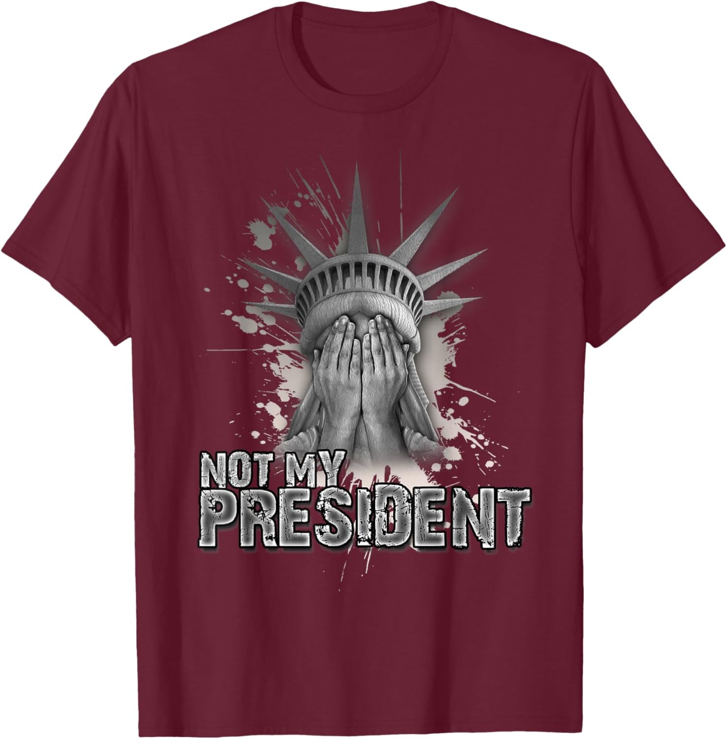Not My President | Statue of Liberty | Anti Trump T-Shirt - T-Shirt | Maroon