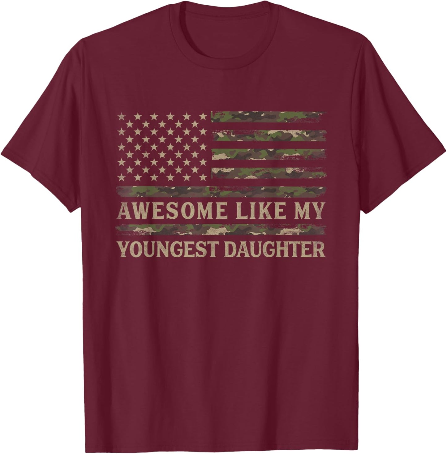 Awesome Like My Youngest Daughter Father's Day Camo Dad Papa T-Shirt - T-Shirt | Maroon