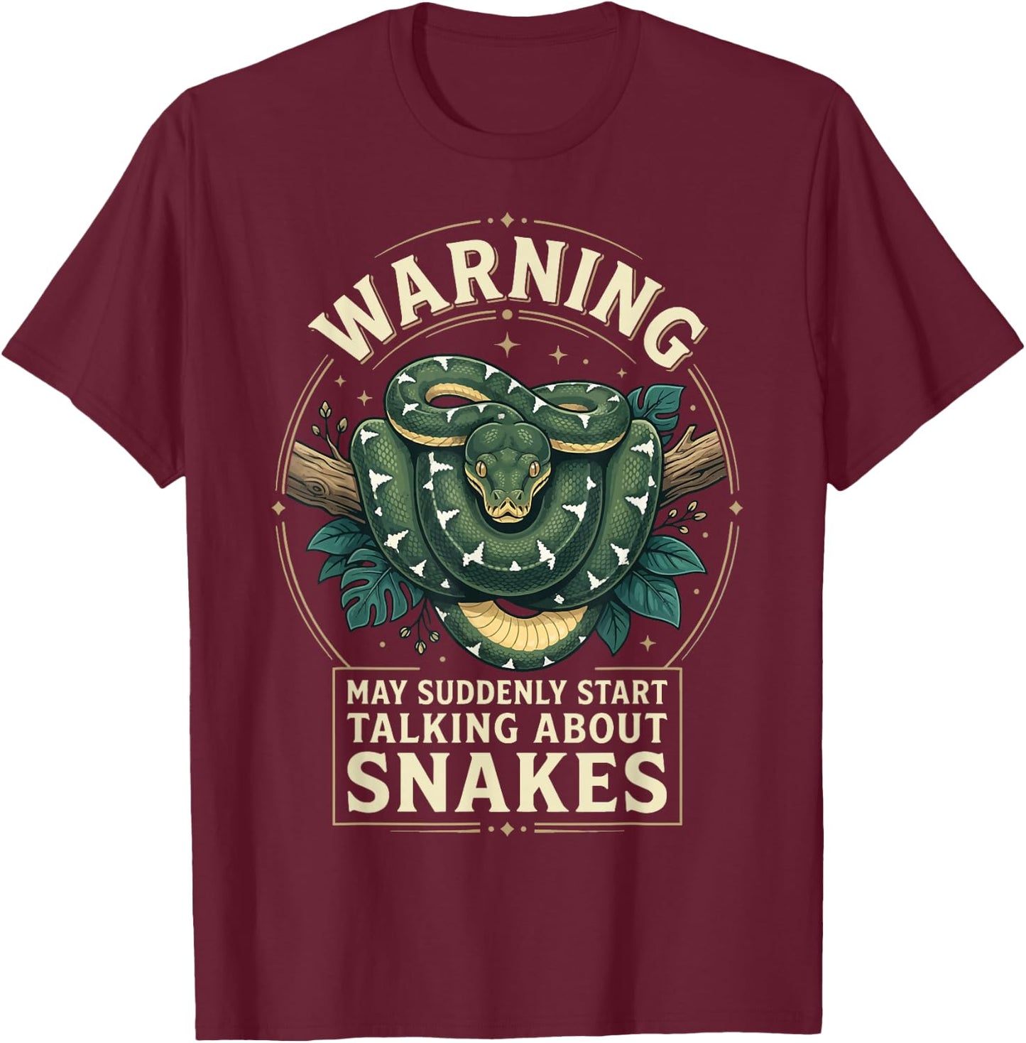 Warning May Suddenly Start Talking About Snakes T-Shirt - T-Shirt | Maroon