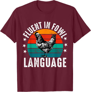 Fluent in Fowl Language Funny Chicken Lover Chicken Lady T-Shirt - T-Shirt | Maroon