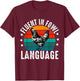 Fluent in Fowl Language Funny Chicken Lover Chicken Lady T-Shirt - T-Shirt | Maroon