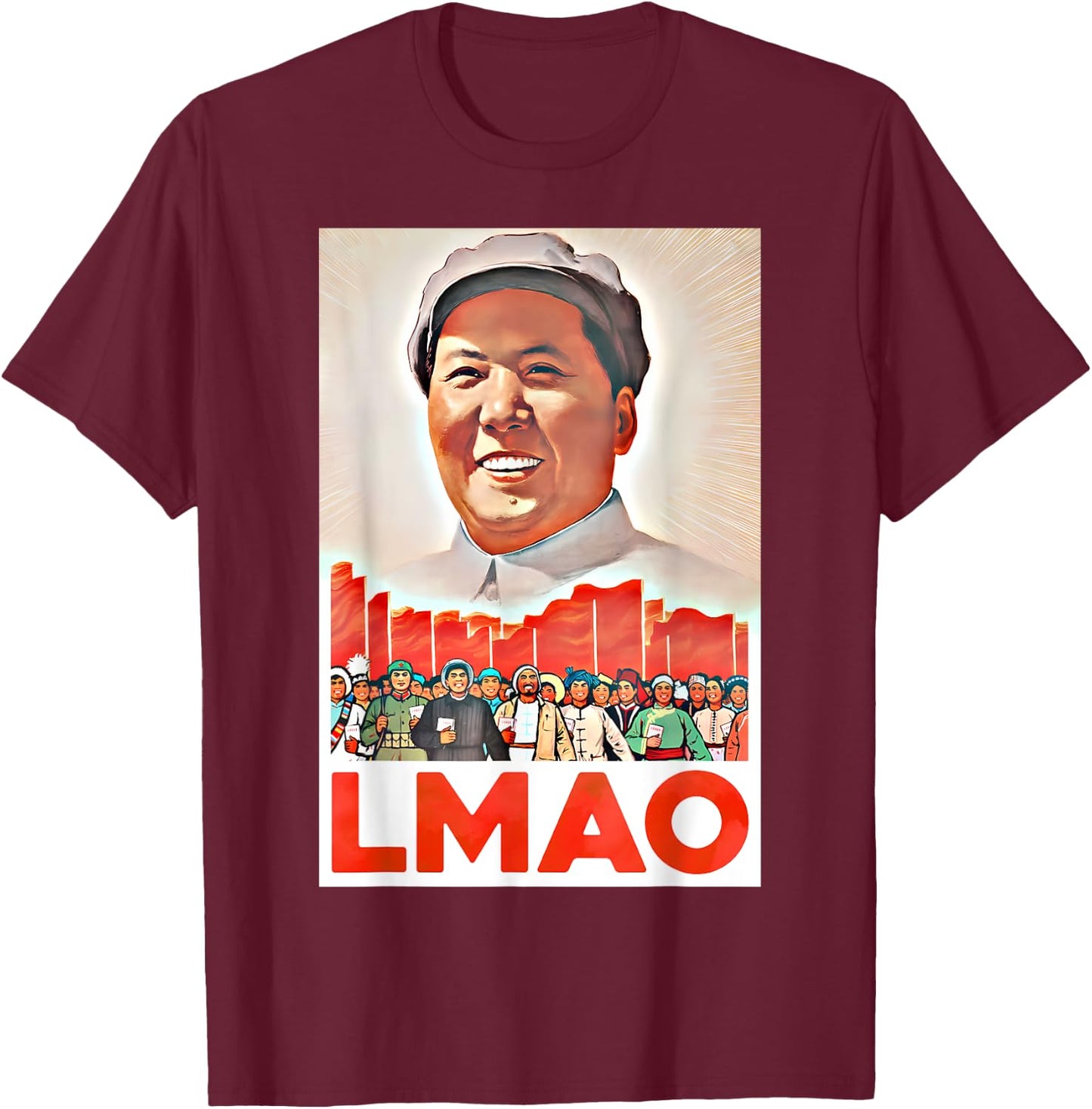 LMAO Mao Zedong Chinese Communist Propaganda Poster , Black, S T-Shirt - T-Shirt | Maroon