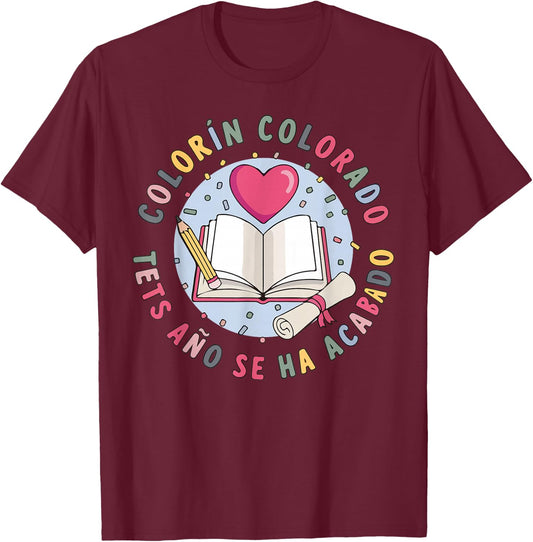 Colorin Colorado Este Año Se Ha Acabado 2026 Spanish Teacher T-Shirt - T-Shirt | Maroon