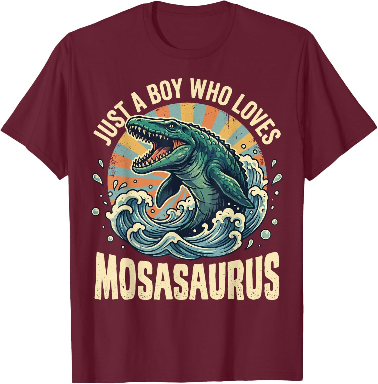 Just A Boy Who Loves Mosasaurus T-Shirt - T-Shirt | Maroon