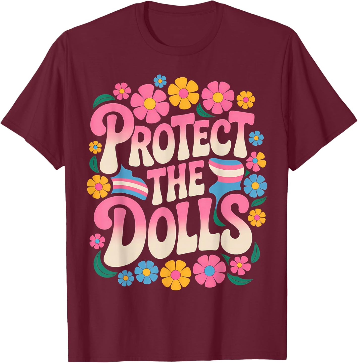 Protect The Dolls Trans Women Transgender , Black, S T-Shirt - T-Shirt | Maroon