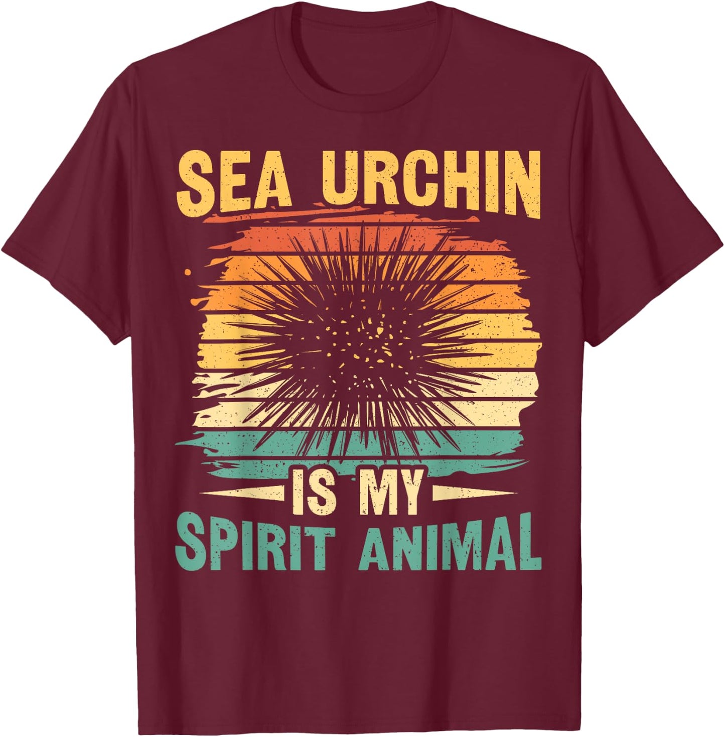 Sea urchin is my spirit animal Quote for a Sea Urchin expert T-Shirt - T-Shirt | Maroon