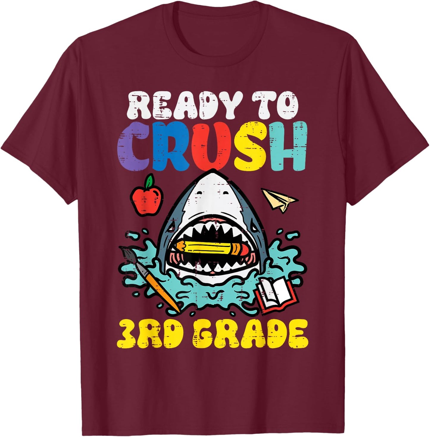 Shark Ready To Crush 3rd Grade Third First Day Of School T-Shirt - T-Shirt | Maroon