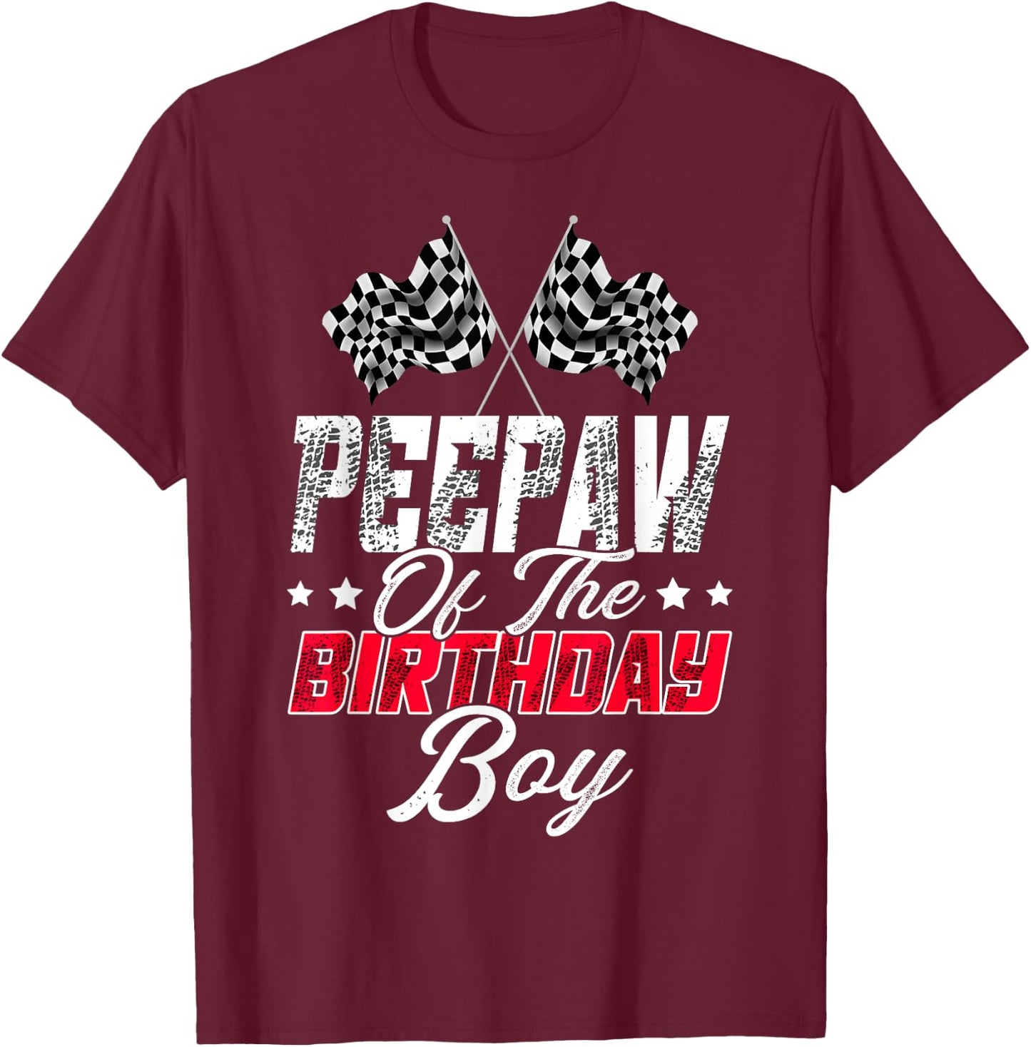 Race Car Peepaw Of The Birthday Boy Racing Family Pit Crew T-Shirt - T-Shirt | Maroon