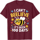 I Can't Believe It's Been 100 Days of School Bee Teacher Kid T-Shirt - T-Shirt | Maroon